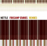 Nettle - Firecamp Stories, Remixes